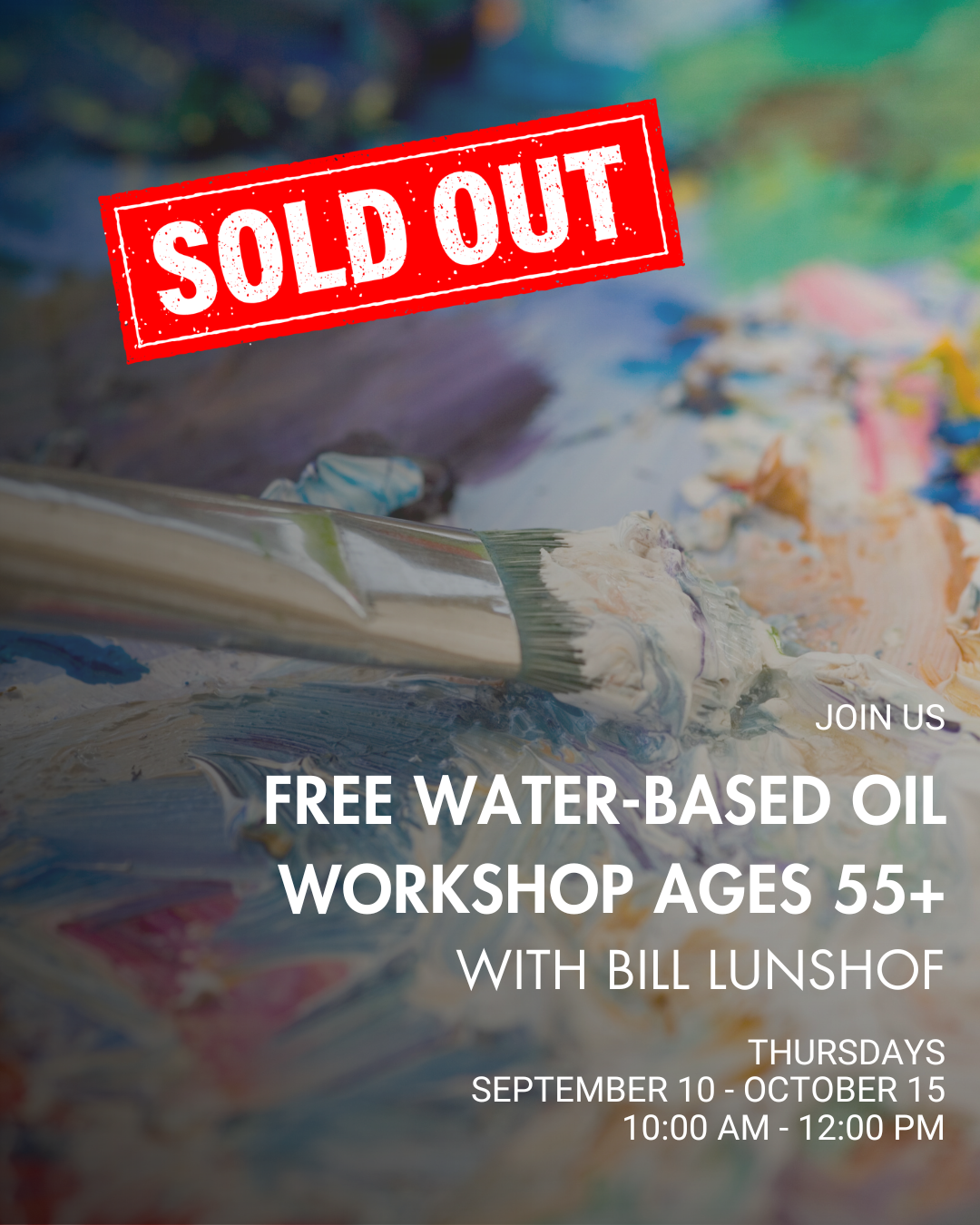 FREE Water-based oil workshop Ages 55+ - with Bill Lunshof